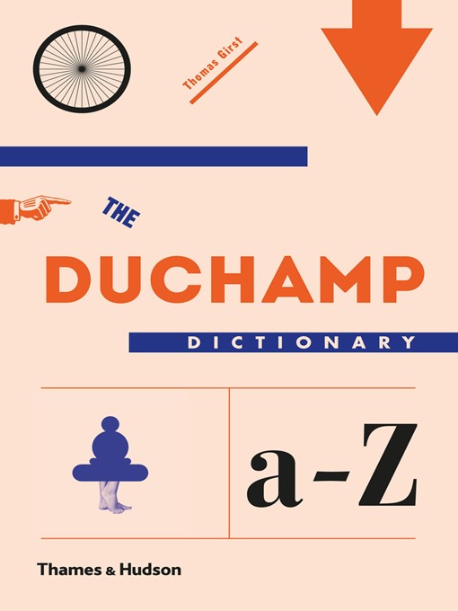 Title details for The Duchamp Dictionary by Thomas Girst - Available